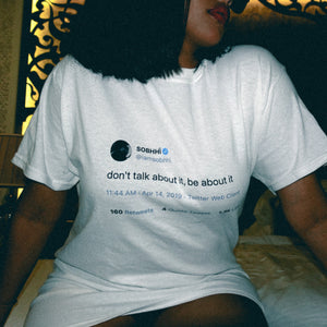 "Don't Talk About It" Tee